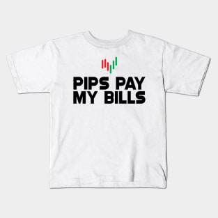 Forex Trader - Pips pay my bills Kids T-Shirt